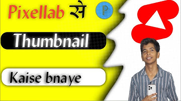 pixellab se thumbnail kaise banaye mobile se।। HOw To Make Profashnal Thumbnail IN P।।