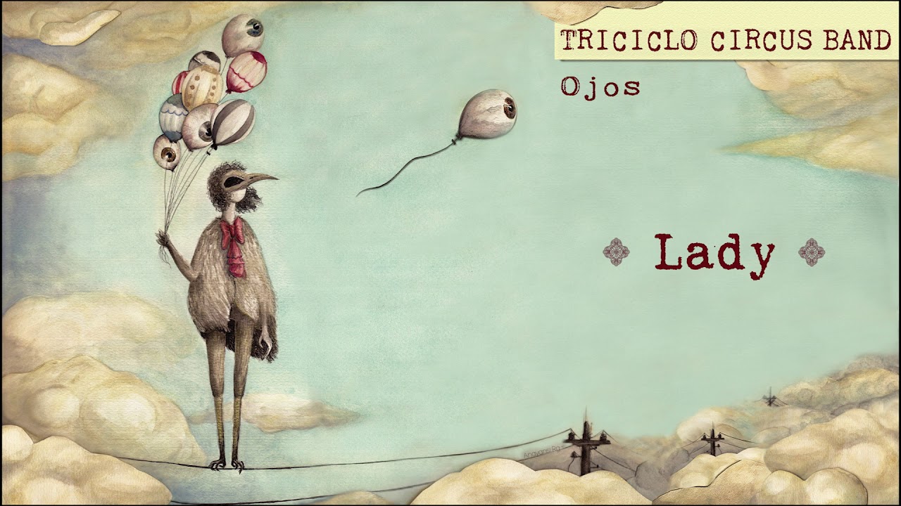 Watch Triciclo Circus Band -Lady on YouTube Watch Triciclo Circus Band -Lady on YouTube