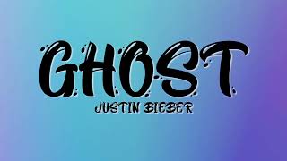 Justin Bieber - Ghost (Lirik Lagu Dan Terjemahan Bahasa Indonesia) | Lyrics