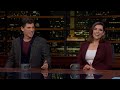 Overtime max brooks and tara palmeri  real time with bill maher hbo
