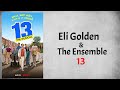 Eli Golden &amp; The Ensemble - 13 (Audio) (From 13: The Musical)