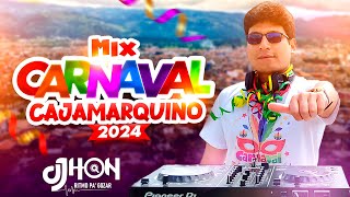 MIX CARNAVALES CAJAMARQUINOS 2024  DJ JHON CAJAMARCA #mix #carnaval #cajamarca #2024