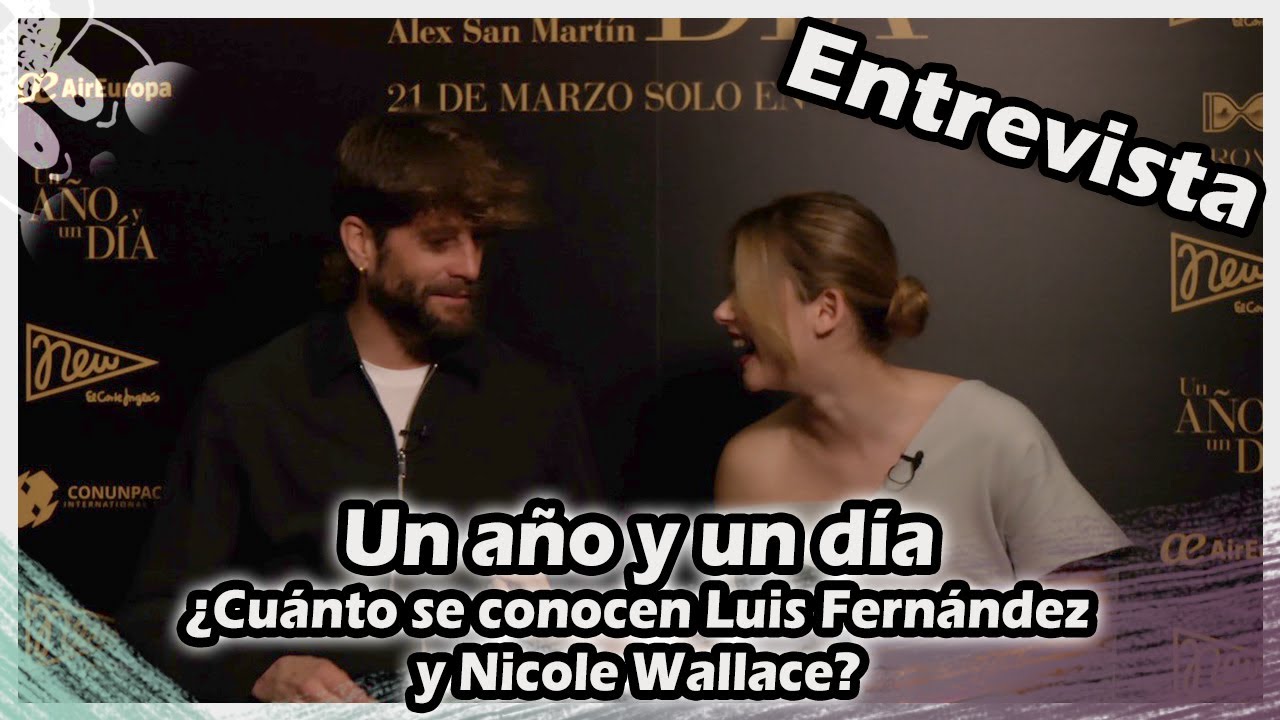 ENTREVISTA Un año y un día : ¿Cuánto se conocen Luis Fernández y Nicole Wallace? SUBS ON