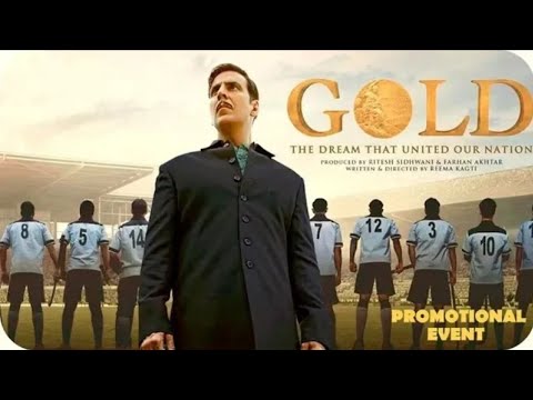 gold-|-full-movie-hd-promotional-event-|-akshay-kumaar-|-mouni-roy.