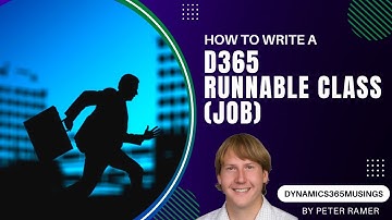 How To Write A D365 Runnable Class