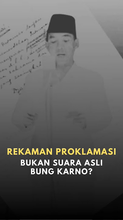 Suara rekaman proklamasi BUKAN suara Soekarno??