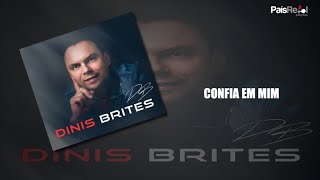 Video thumbnail of "Dinis Brites - Confia em Mim"