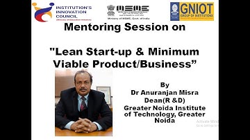 Mentoring Session on  Lean Start-up & Minimum Viable Product/Business