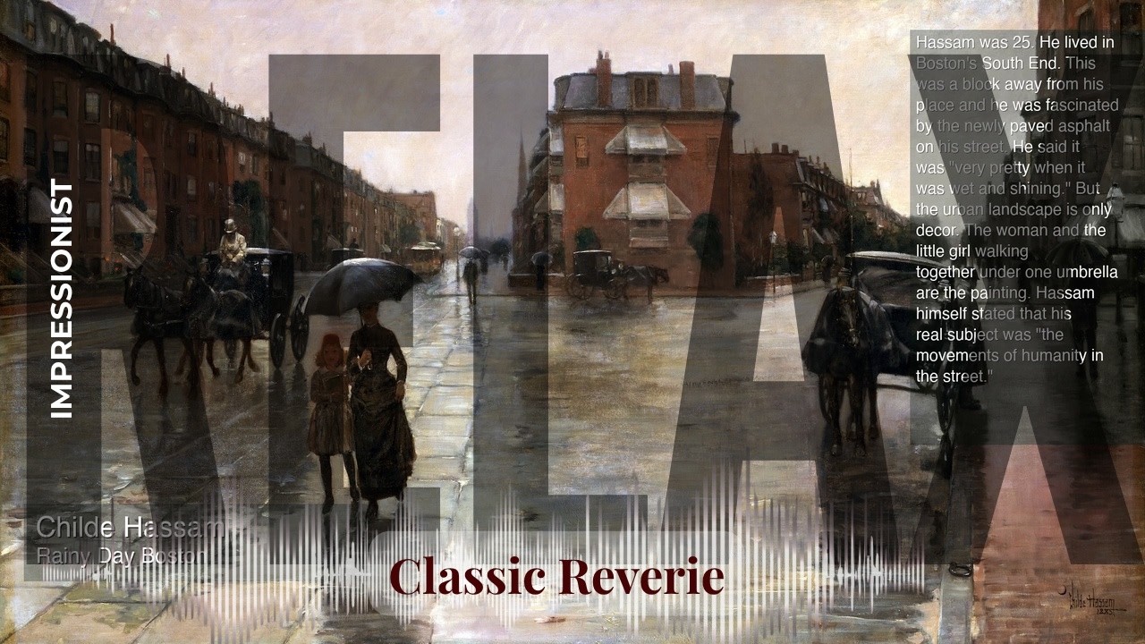 Relax - Classic Reverie with Impressionist | Hassam · Rainy Day Boston & others