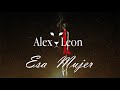 Esa mujer new versión Alex León