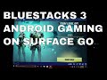 Testing Games on Bluestacks 3 on the 2018 Surface Go!