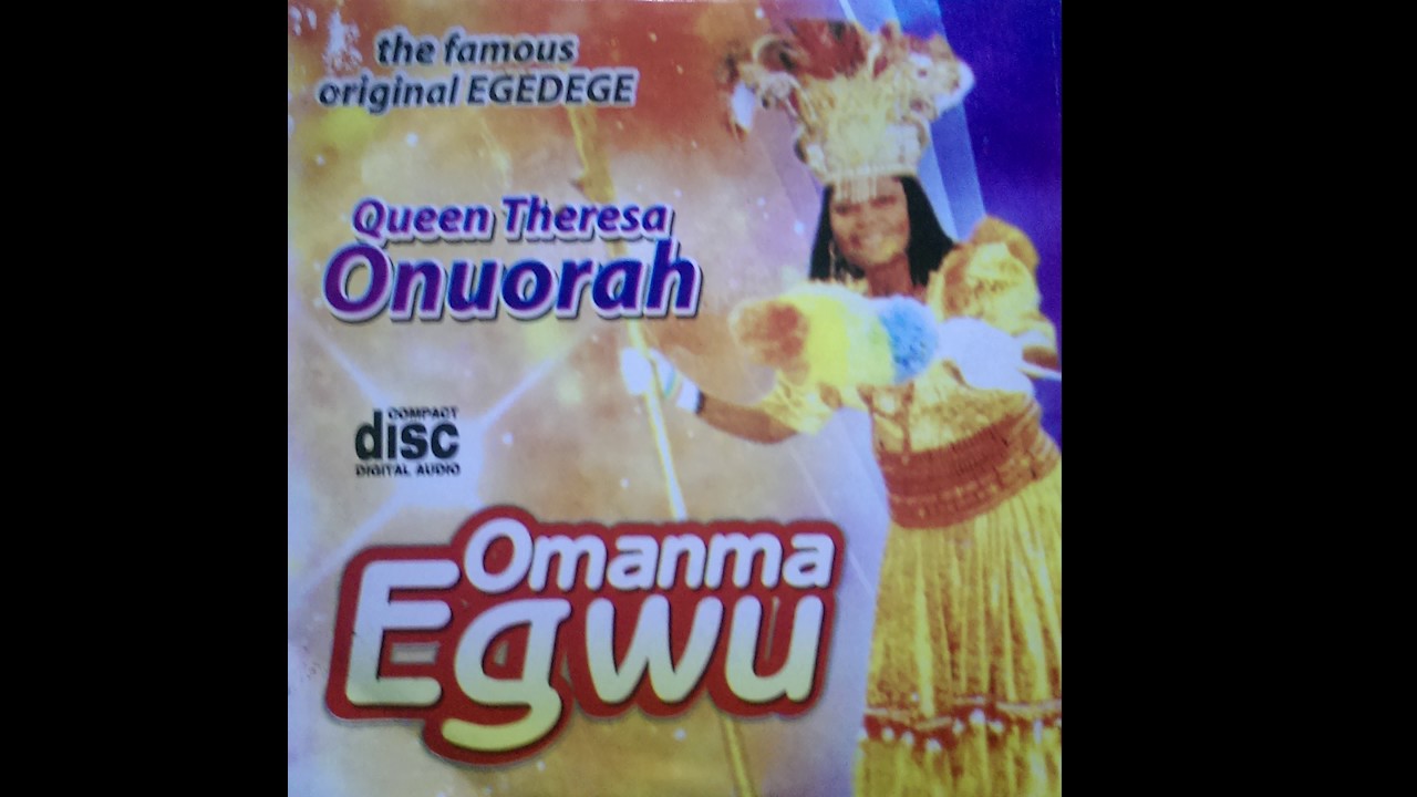 Queen Theresa Onuora   Omamma Egwu   Original Egedege Dance