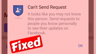 Can't Send Request On Facebook ✔ It Looks Like You May Not Know This Person ✔ Cannot Send Request