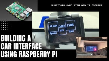 Building a Car Interface Using Raspberry Pi 4 | Bluetooth Sync With OBD II Adapter