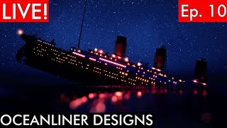 Oceanliner Designs Live! Ep 10