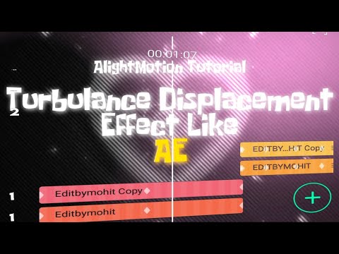 Smooth Turbulance Displacement Effect Like Ae / AlightMotion Tutorial