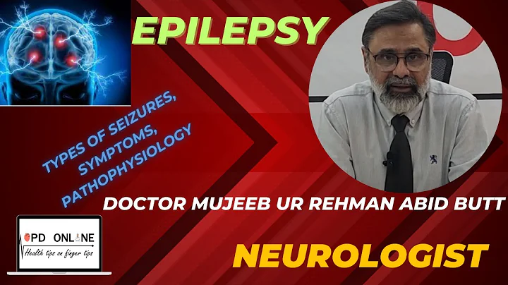 Epilepsy: Types of seizures, Symptoms, Pathophysiology, Causes and Treatments, |OPD online