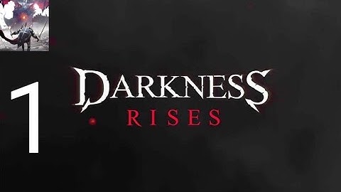 Darkness Rises Walkthrough - Gameplay Part 1 (Android)