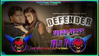 Defender Dj Remix Hard Bass Mankirt Aulakh Renuka Panwar New Haryanvi Song 2024 Dj Rishi Music