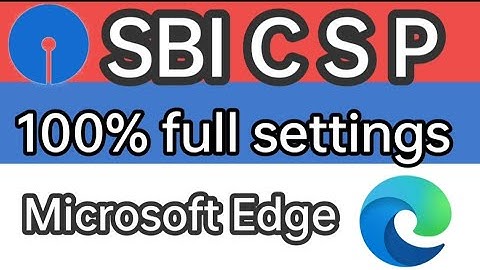 SBI CSP !! New Software !! Microsoft Edge !!Install Full Process!! kiosk portal work Microsoft Edge