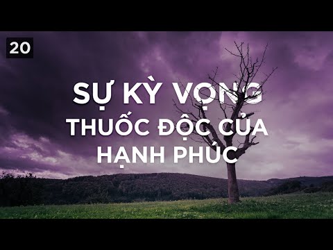 Sự kỳ vọng - thuốc độc của hạnh phúc