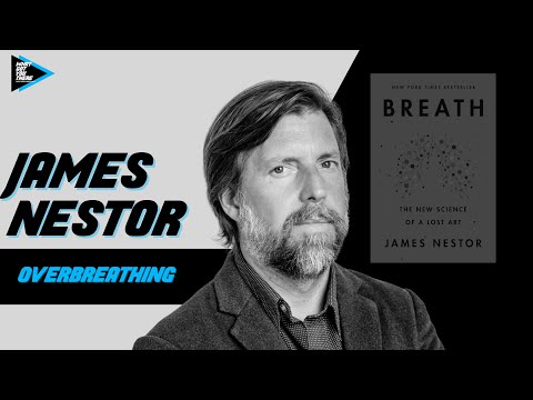 #251 James Nestor - Overbreathing