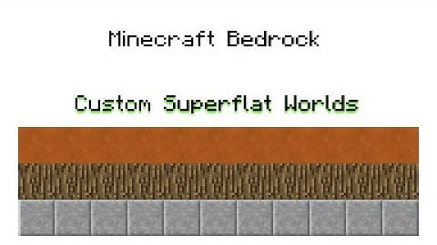 Custom Superflat Worlds [Bedrock Edition]