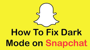 How To Fix Dark Mode on Snapchat | Enable Dark Mode On Snapchat