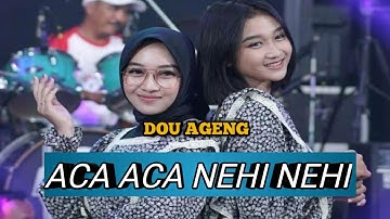 ACA ACA NEHI NEHI _ DUO AGENG (Indri x sefti) ft Ageng Music