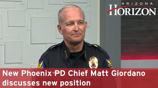 New Phoenix PD Chief Matt Giordano discusses new position