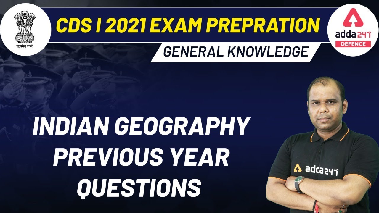 CDS I 2021 Exam Preparation | General Knowledge | Indian Geography Previous Year Questions