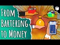 From Bartering to Money