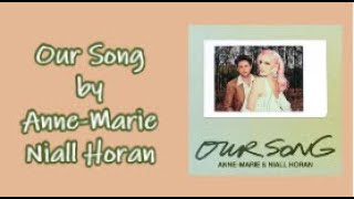 Our Song - Anne Marie & Niall Horan (Lyric Video)