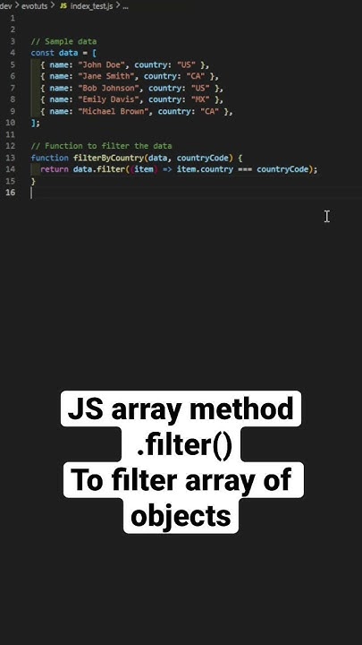Javascript array method .filter() to filter array of objects # ...