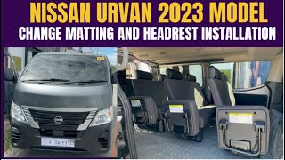 Nissan Urvan 2023 Model Change matting and headrest installation