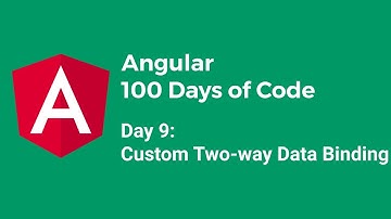[100daysOfAngular] Day 9 - Custom Two-way Data Binding (Vietnamese)