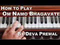 Learn kirtan  how to play om namo bhagavate by deva premal