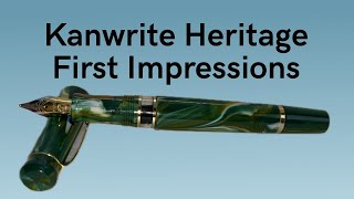 Kanrite Heritage Fountain Pen - Green Swirl - First Impressions