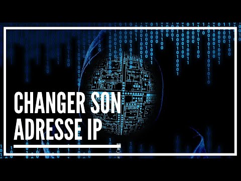 COMMENT CHANGER SON ADRESSE IP (WINDOWS 10)
