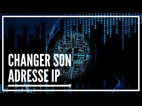 Vidéo: Comment Changer L'adresse IP