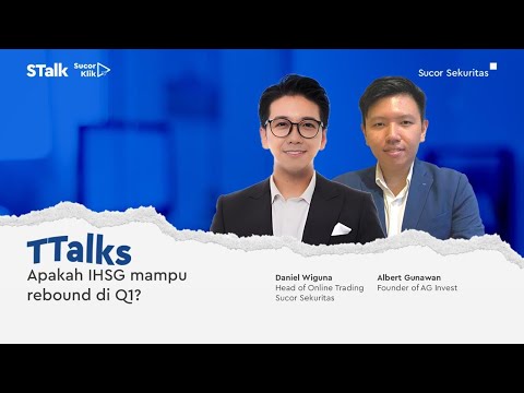 TTalks : Apakah IHSG Mampu Rebound du Q1?