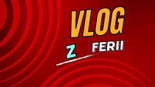 Kolejny vlog z ferii