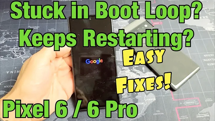 Pixel 6 / 6 Pro: Stuck in Boot Loop, Keeps Restarting? Easy Fixes