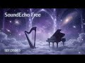 Deep Sleep Cinematic Harp & Piano | Calming Meditation | No Copyright | SEF.DS003 | SoundEcho Free