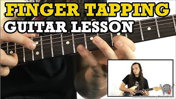 Finger Tapping Guitar Lesson - How To Get Started Guitar Tapping