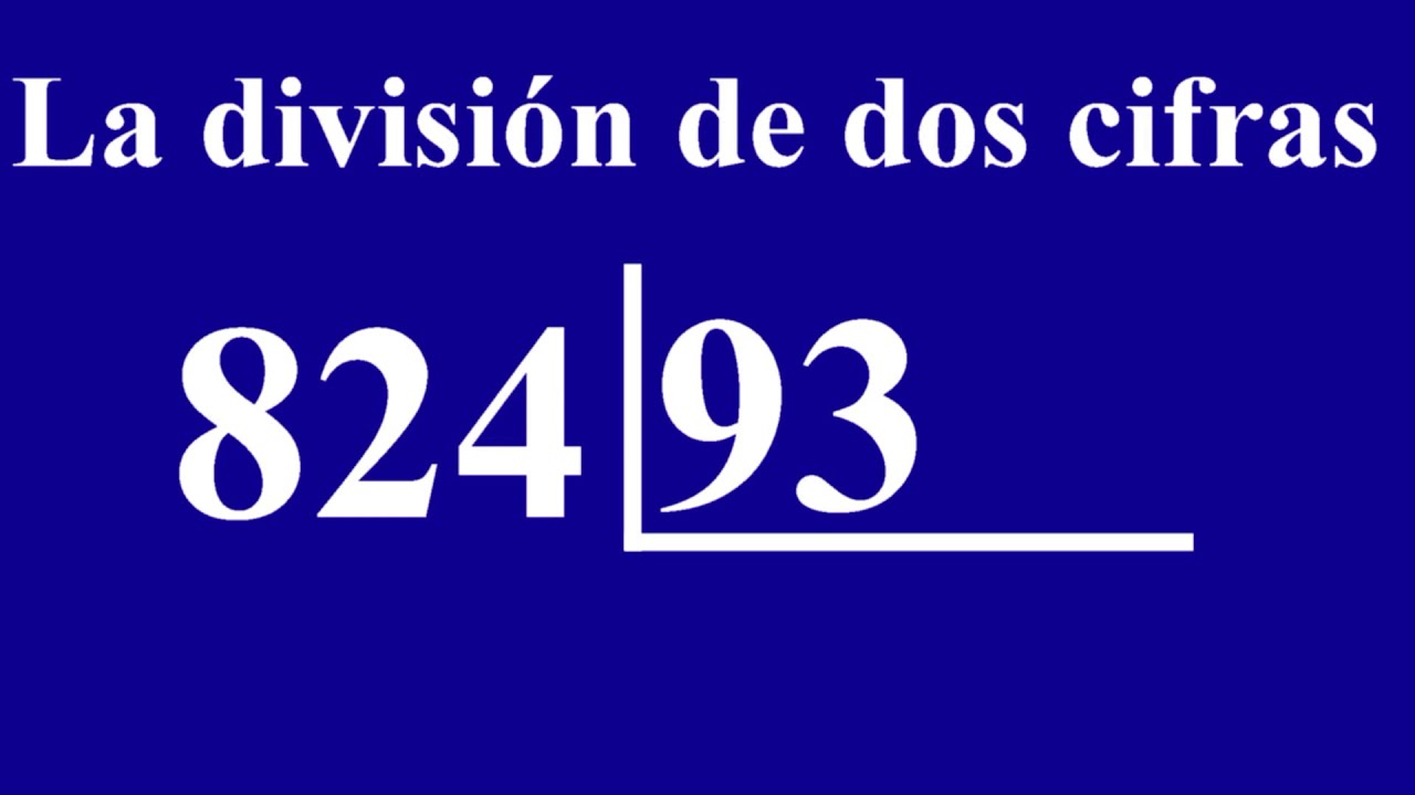 Como se hacen las divisiones de 2 cifras