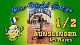 Gunslinger, règles complètes (1/2) : les Bases