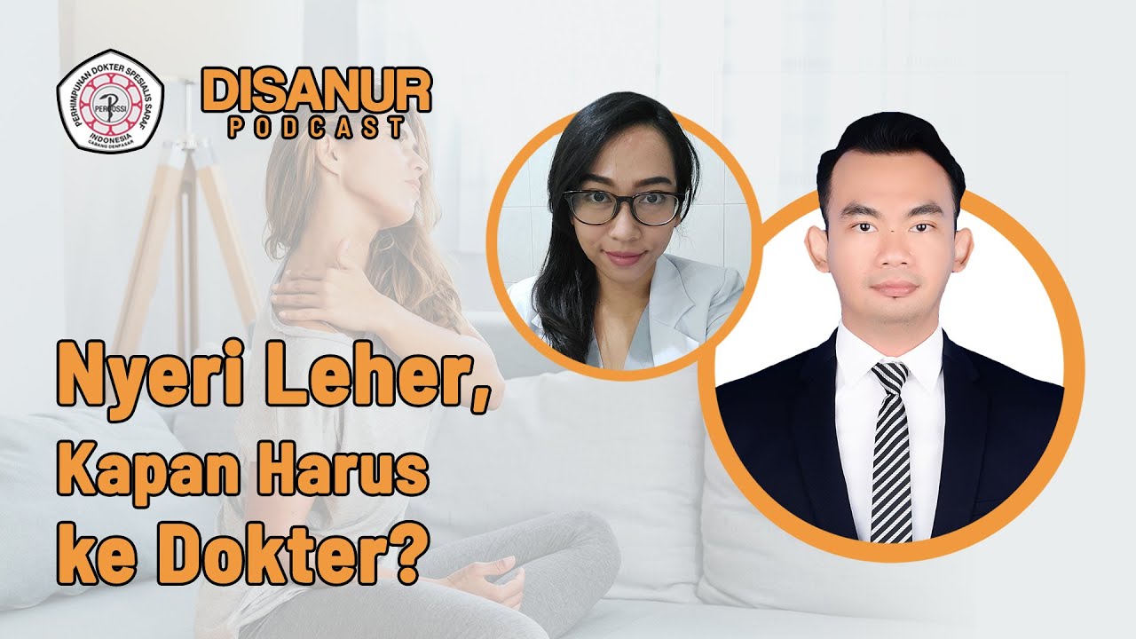 DISANUR Episode 10 - Nyeri pada Leher, Kapan Harus ke Dokter?