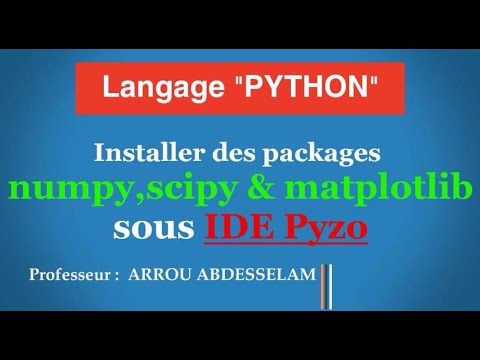 Tutoriel  Installation des bibliothques Numpy Scipy et Matplotlib sous IDE PYZO