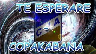 Video thumbnail of "copakabana- te esperare"